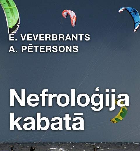 Pirmā e – mācību grāmata latviski klīniskajā medicīnā "Nefroloģija kabatā“